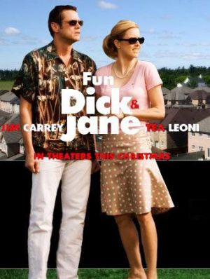 Fun with Dick and Jane