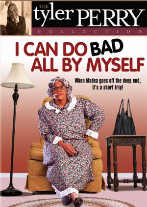 I Can Do Bad All by Myself