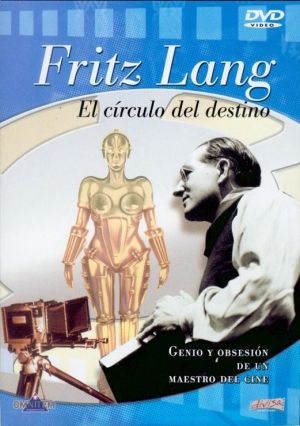 Fritz Lang, le cercle du destin - Les films allemands