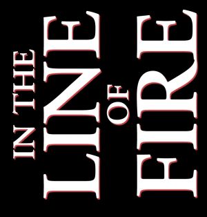 In the Line of Fire