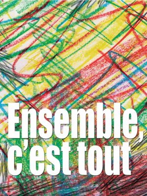 Ensemble, c'est tout
