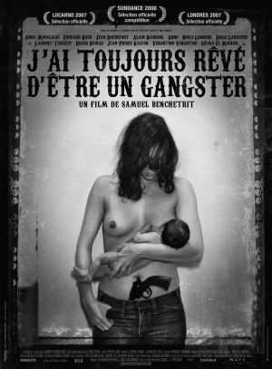 J'ai toujours rêvé d'être un gangster