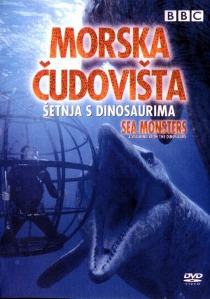 Sea Monsters: A Walking with Dinosaurs Trilogy