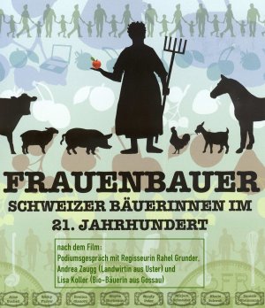 Frauenbauer - Schweizer Bäuerinnen im 21. Jahrhundert