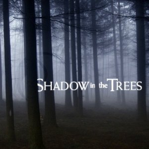Shadow in the Trees