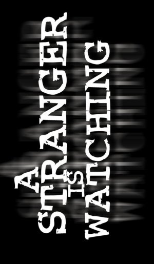 A Stranger Is Watching