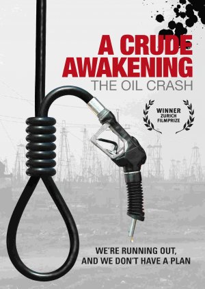 A Crude Awakening: The Oil Crash