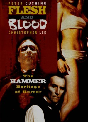 Flesh and Blood: The Hammer Heritage of Horror
