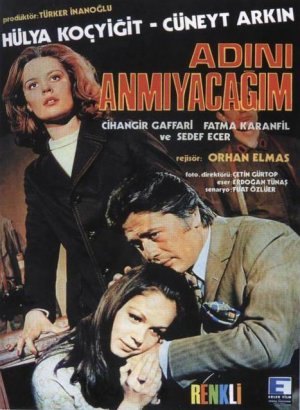 Adini anmayacagim