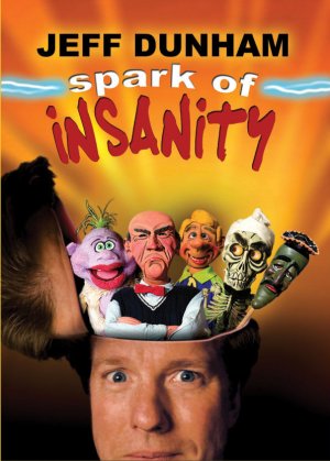 Jeff Dunham: Spark of Insanity