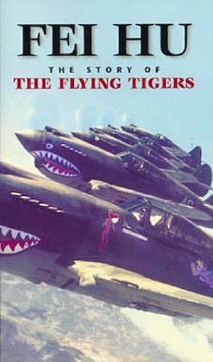 Fei Hu: The Story of the Flying Tigers