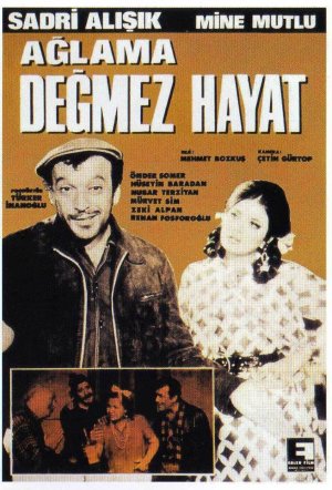 Aglama degmez hayat