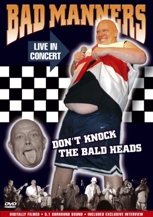 Bad Manners: Don't Knock the Bald Heads