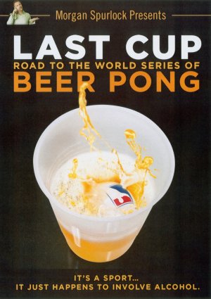 Last Cup: Road to the World Series of Beer Pong