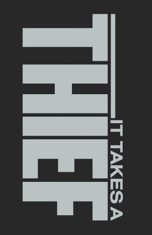 It Takes a Thief