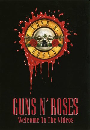 Guns N' Roses: Welcome to the Videos