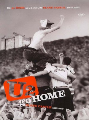 U2 Go Home: Live from Slane Castle