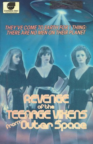 The Revenge of the Teenage Vixens from Outer Space