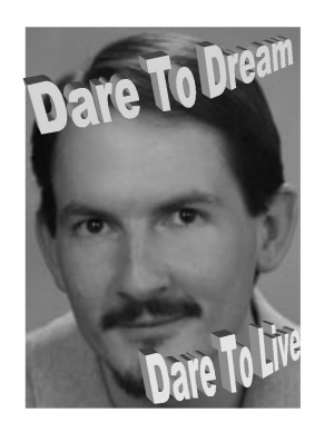 Dare to Dream, Dare to Live!