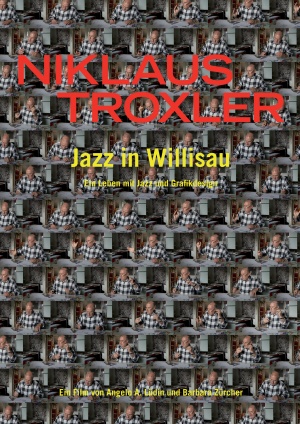Niklaus Troxler - Jazz in Willisau