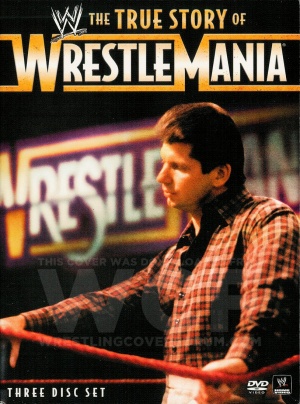 The True Story of WrestleMania
