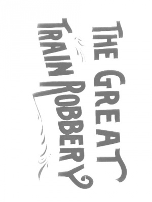 The Great Train Robbery