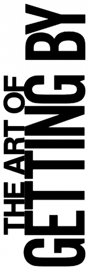 The Art of Getting By