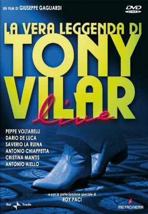 La vera leggenda di Tony Vilar