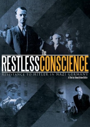 The Restless Conscience: Resistance to Hitler Within Germany 1933-1945