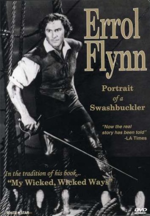Errol Flynn: Portrait of a Swashbuckler