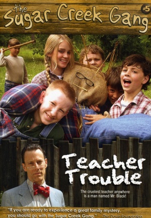 Sugar Creek Gang: Teacher Trouble