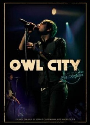 Owl City: Live from Los Angeles