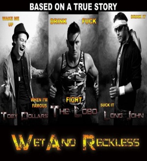 Wet and Reckless