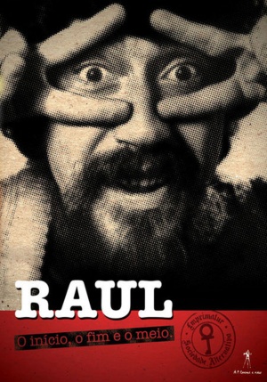 Raul: O Início, o Fim e o Meio