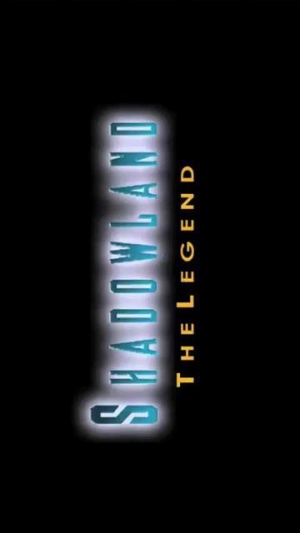 Shadowland, the Legend