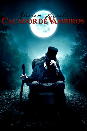 Abraham Lincoln: Vampire Hunter