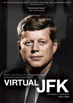 Virtual JFK: Vietnam If Kennedy Had Lived