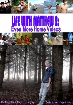 Life with Matthew 2: Even More Home Videos
