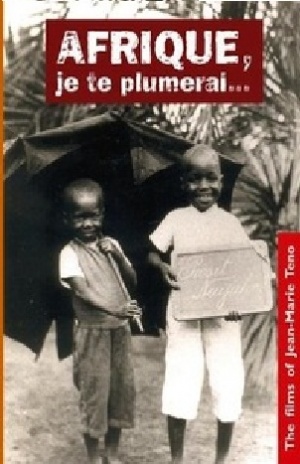 Afrique, je te plumerai