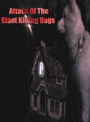Attack of the Giant Killing Dogs