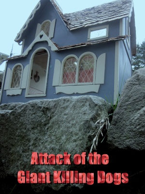 Attack of the Giant Killing Dogs