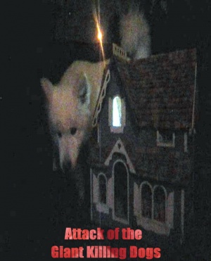 Attack of the Giant Killing Dogs