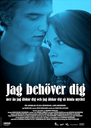 Jag behöver dig mer än jag älskar dig och jag älskar dig så himla mycket