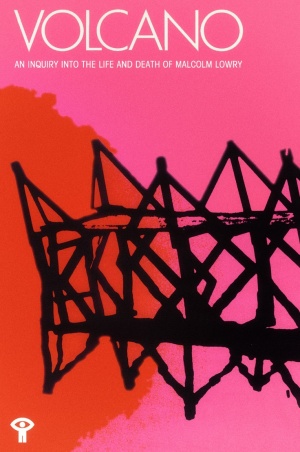Volcano: An Inquiry Into the Life and Death of Malcolm Lowry