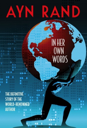 Ayn Rand: In Her Own Words