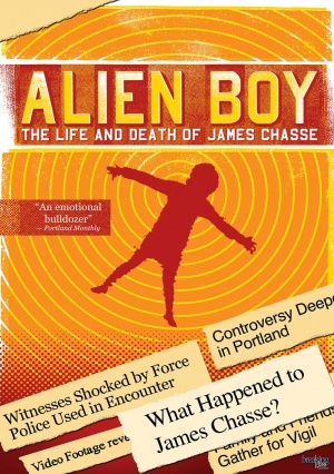 Alien Boy: The Life and Death of James Chasse