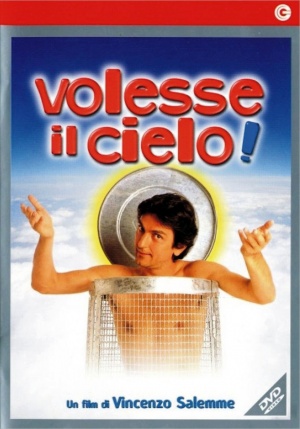Volesse il cielo!