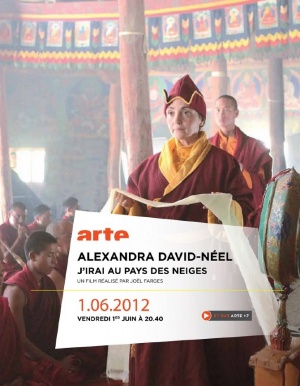 Alexandra David-Néel: J'irai au pays des neiges
