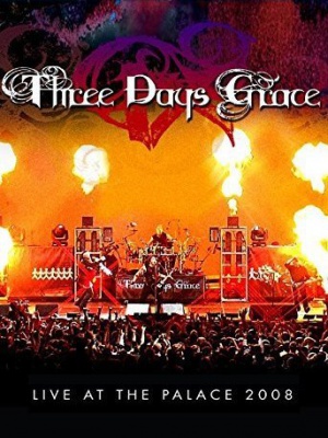 Three Days Grace: Live at the Palace 2008