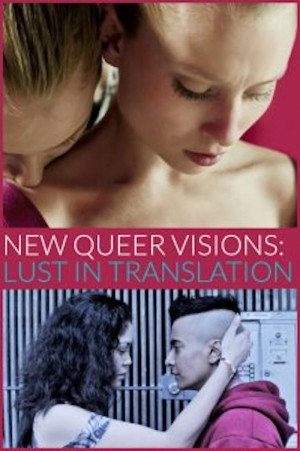 New Queer Visions: Lust in Translation